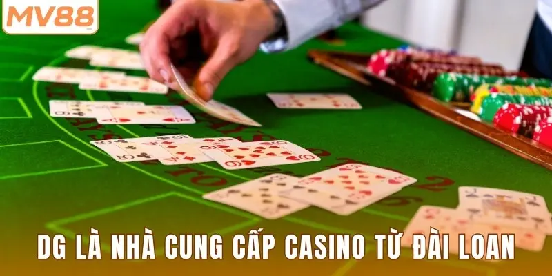 DG là nhà cung cấp casino từ Đài Loan